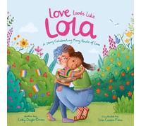 Cody Daigle-Orians Love Looks Like Lola (Copertina rigida)