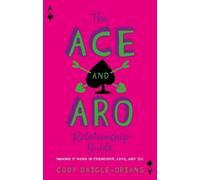 Cody Daigle-Orians The Ace and Aro Relationship Guide (Tascabile)