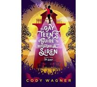 Cody F Wagner The Gay Teen's Guide to Defeating a Siren (Tascabile)