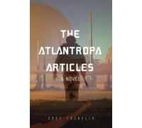 Cody Franklin The Atlantropa Articles (Tascabile) Atlantropa Articles