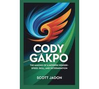 Cody Gakpo: The Making of a Modern Winger-Speed, Skill, and Determination