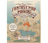 Cody James King The Game Master's Guide to Fantasy Mapmaking (Copertina rigida)