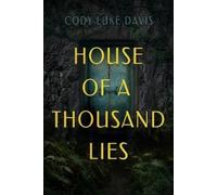 Cody Luke Davis House of a Thousand Lies (Copertina rigida)