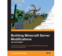 Cody M. Sommer Building Minecraft Server Modifications (Tascabile)