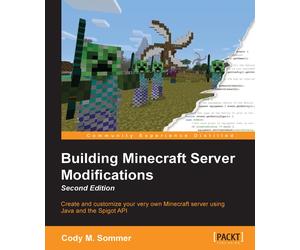 Cody M. Sommer Building Minecraft Server Modifications (Tascabile)