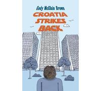 Cody McClain Brown Croatia Strikes Back (Tascabile)