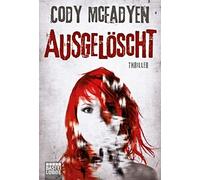 Cody McFadyen An Ausgelöscht: Thriller: Smoky Barretts 4. Fall: Thr (Tascabile)