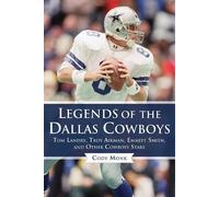 Cody Monk Legends of the Dallas Cowboys (Copertina rigida) Legends of the Team