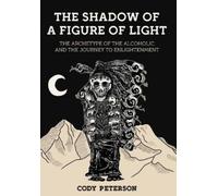 Cody Peterson The Shadow of a Figure of Light (Copertina rigida)