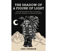 Cody Peterson The Shadow of a Figure of Light (Tascabile)