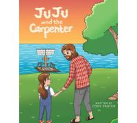 Cody Prater JuJu and the Carpenter (Copertina rigida)