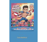 Cody Rhodes Biography for Kids: The American Dream Lives On