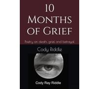Cody Riddle 10 Months of Grief (Tascabile)