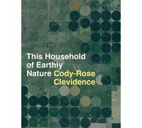 Cody-Rose Clevide This Household of Earthly Nat (Tascabile) (PRESALE 02/01/2026)