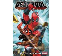 DEADPOOL BY CODY ZIGLAR VOL. 2: THE DEATH OF WADE WILSON