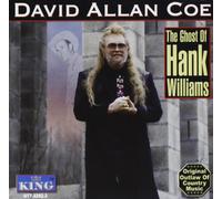 Coe, David Allan - Ghost Of Hank Williams
