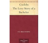 Coelebs: The Love Story of a Bachelor