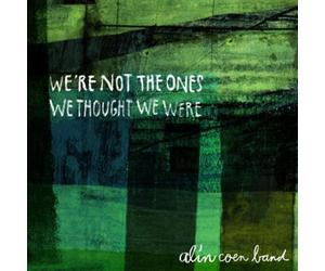 COEN, ALIN -BAND- - WE'RE NOT THE ONE'S WE..