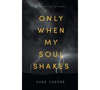 Coen Carter Only When My Soul Shakes (Tascabile)