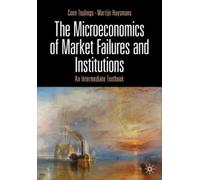 Coen Teulings Martijn The Microeconomics of Market Failures and Ins (Tascabile)