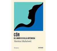 CÖR Gli amori di villa Artemisia