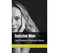 Coercive Men:: Case Studies of Domestic Abuse