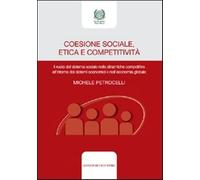 Coesione sociale, etica e competitività. Il ruolo del sistema sociale nell...