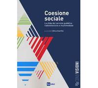 Coesione sociale. La sfida del servizio pubblico radiotelevisivo e multimediale