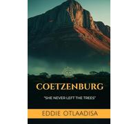 COETZENBURG: "SHE NEVER LEFT THE TREES"