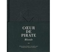 Coeur De Pirate - Blonde: Deluxe Edition