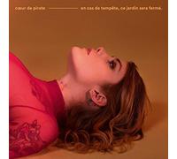 Coeur De Pirate - En Cas De Tempete Ce Jardin Sera Ferme