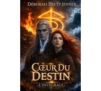 Coeur du Destin: L'Intégrale