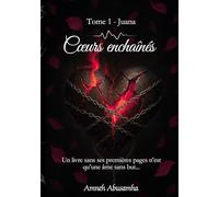 Coeurs Enchaînés: Tome 1 - Juana