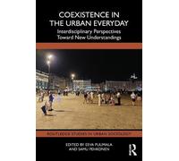 Coexistence in the Urban Everyday: Interdisciplinary Perspectives Toward New Understandings