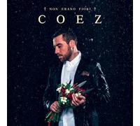 Coez - NON ERANO FIORI
