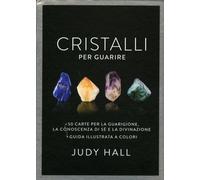 COFANETTO LIBRO CON 50 CARTE - CRISTALLI PER GUARIRE CRISTALLOTERAPIA JUDY HALL