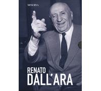 Cofanetto Renato Dall'Ara: Dall'Ara. Renato sono io-Commendator Paradiso -...