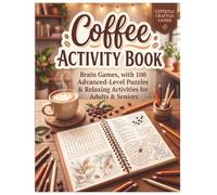 Coffee Activity Book: Brain Games, with 100 Advanced-Level Puzzles & Relaxing Activities for Adults & Seniors