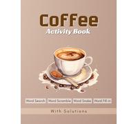 Coffee Activity Book: Word Search, Word Scramble, Word Snake, Word Fill-in | 8.5 x 11 inches