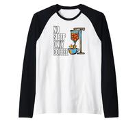 Coffee Addict No Sleep Only Coffee IV Drips Maglia con Maniche Raglan