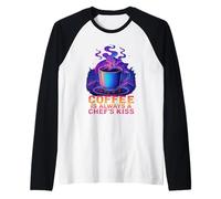 Coffee Always A Chef's Kiss Meme Maglia con Maniche Raglan
