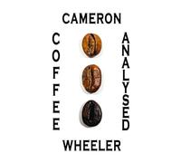 Coffee Analysed: A comprehensive exploration of coffee science, culture, flavour, and global traditions
