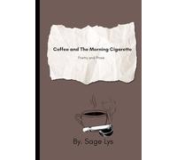 Coffee and The Morning Cigarette