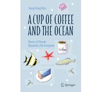 Coffee and the Ocean: Basics of Ocean Dynamics for Everyone