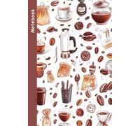 Coffee Art Lover’s Notebook: Perfect for Coffee enthusiasts, baristas, journaling, café recipes, and daily notes, 6x9 inches and 120 lined pages
