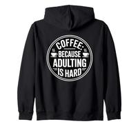 Coffee Because Adulting Is Hard Felpa con Cappuccio