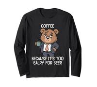 Coffee Because It's Too Early for Beer Maglia a Manica