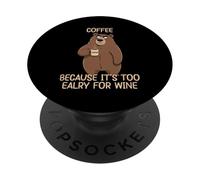Coffee Because It's Too Early For Wine PopSockets PopGrip Adesivo