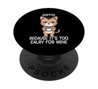 Coffee Because It's Too Early For Wine PopSockets PopGrip Adesivo