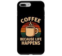 Coffee Because Life Happen Adulto Divertente amante del caffè Custodia per iPhone 7 Plus/8 Plus